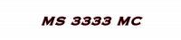 MS 3333 MC