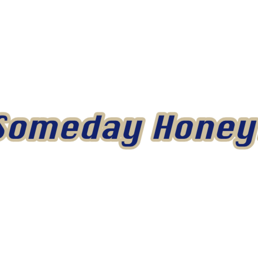 Someday Honey!