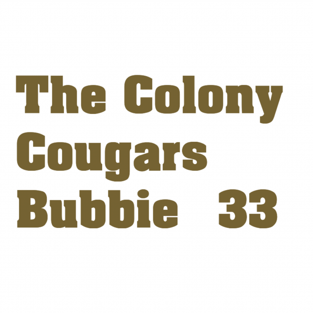 The Colony 
    Cougars 
Bubbie #33