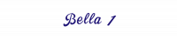 Bella 1