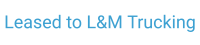 Leased to L&M Trucking