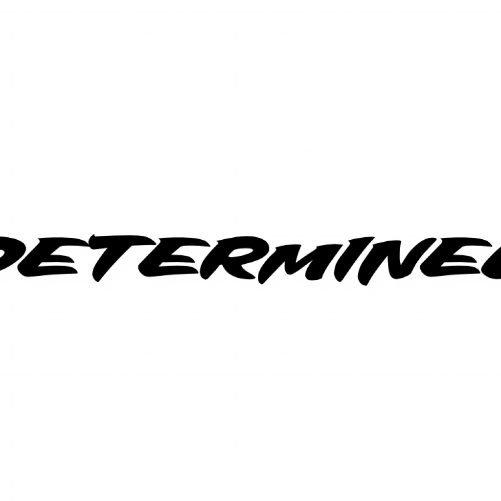 DETERMINED