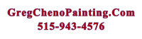 GregChenoPainting.Com
515-943-4576