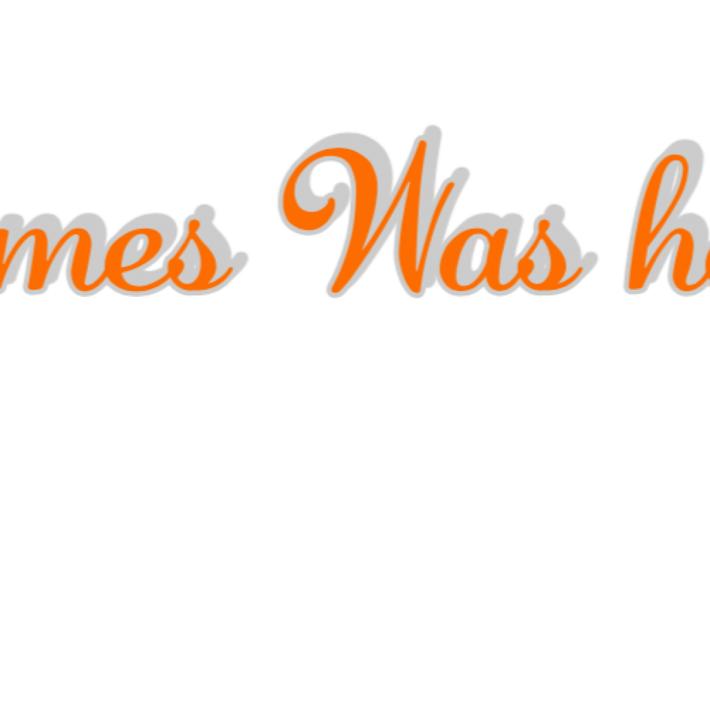 James Was here