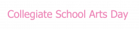 Collegiate School Arts Day