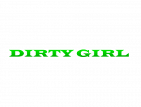 DIRTY GIRL