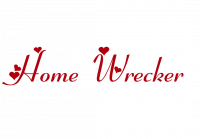 Home Wrecker