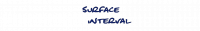 Surface
    Interval