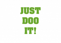 JUST
DOO
IT!