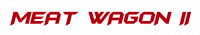 MEAT WAGON II