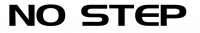 NO STEP