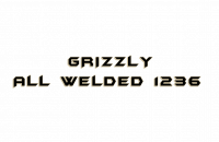 GRIZZLY
All Welded 1236